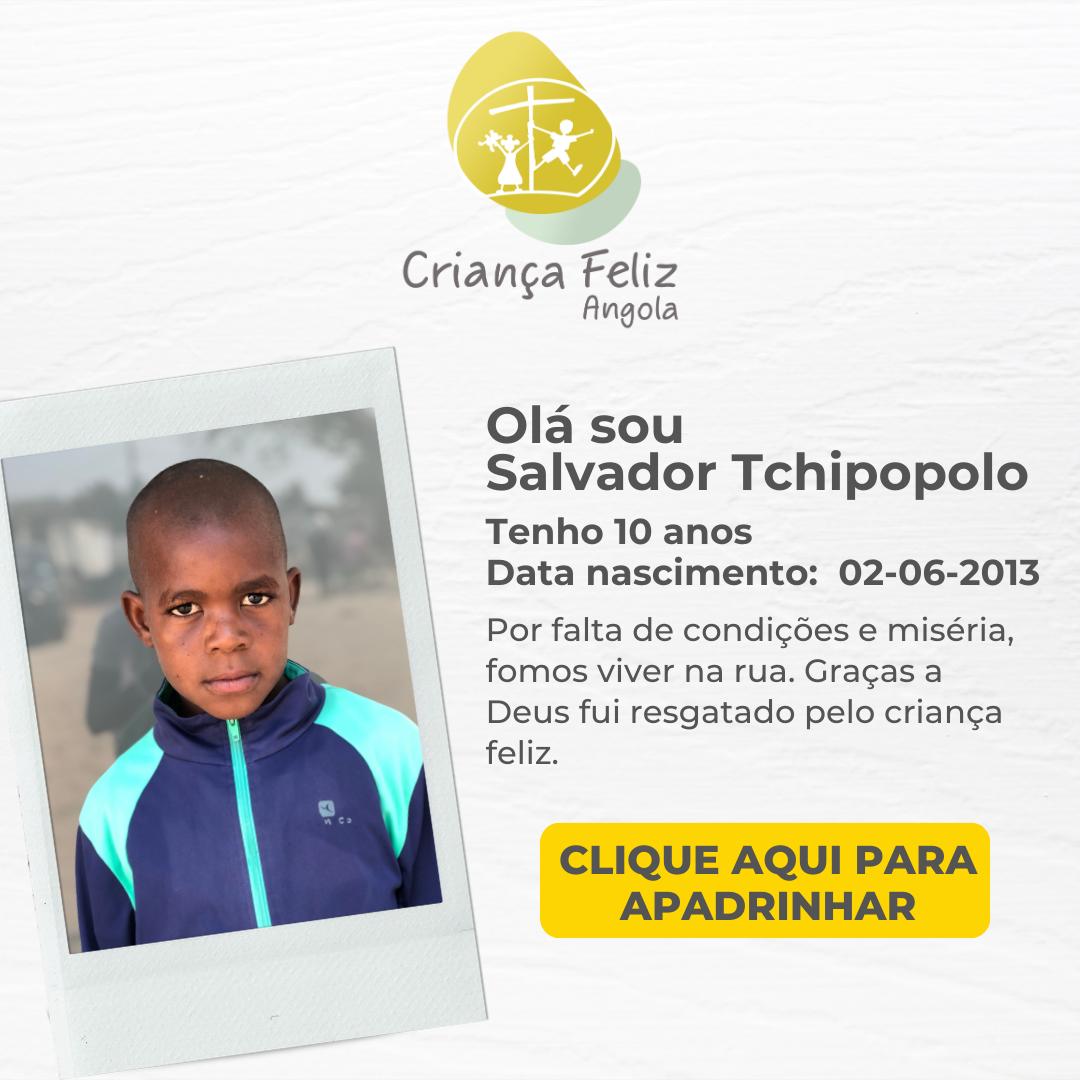 Salvador Tchipopoplo - Criança Feliz Angola